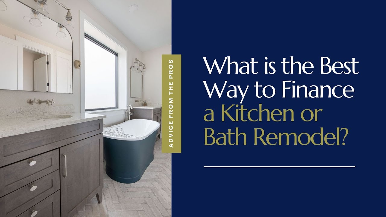 What is the Best Way to Finance a Kitchen or Bathroom Remodel? What is ... What is the Best Way to Finance a Kitchen or Bathroom Remodel? What is ...